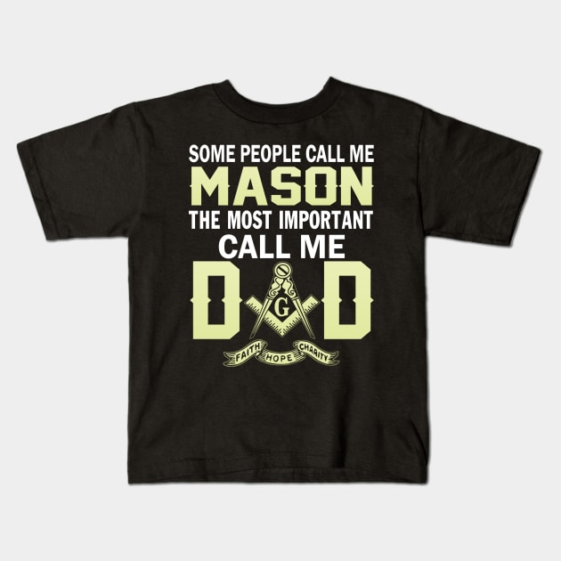 FAther (2) Im a MASON and a DAD Kids T-Shirt by HoangNgoc